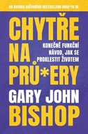 Chytře na prů*ery - Konečně funkční návod, jak