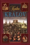 Kniha kráľov - Panovníci v dejinách Slovenska a Slovákov Vladimír Segeš