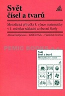 Svět čísel a tvarů - Metodická příručka k výuce matematiky v 1. ročníku