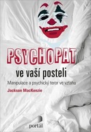 Psychopat ve vaší posteli - Manipulace a psychický