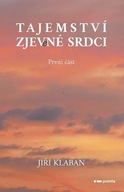 Tajemství zjev(e)né srdci - 1. část Jiří Klaban