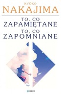 To, co zapamiętane / to, co zapomniane