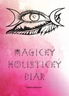 Magický holistický diár Daniela Bindasová