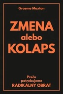 Zmena alebo Kolaps - Prečo potrebujeme radikálny