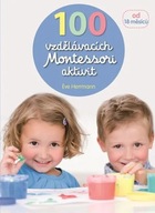 100 vzdělávacích Montessori aktivit pro děti od 18