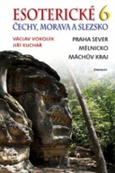 Esoterické Čechy, Morava a Slezska 6 Václav Vokolek,Jiří Kuchař