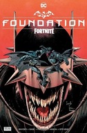 Batman Fortnite: Foundation autorů kolektiv