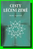 Cesty léčení země Marko Pogačnik