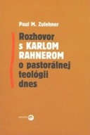 Rozhovor s Karlom Rahnerom o pastorálnej teológii