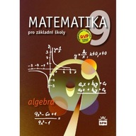 Matematika 9 pro základní školy - Algebra Zdeněk Půlpán