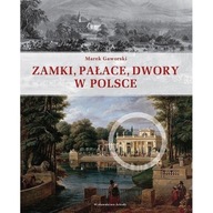 Zamki, pałace, dwory w Polsce Marek Gaworski /USZKODZENIE OKŁADKI/