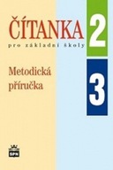Čítanka pro základní školy 2, 3 Metodická příručka Jana Ceňkovej