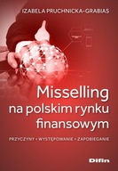 Misselling na polskim rynku finansowym. Przyczyny, występowanie, zapobiegan