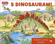 S dinosaurami Potiahni a otvor okienko Pavlína