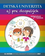 Detská univerzita aj pre dospelých 2017 - 15. ročník Detskej univerzity