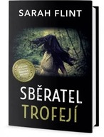 Sběratel trofejí Sarah Flint