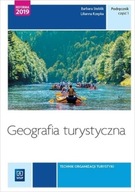 Geografia turystyczna. Technik organizacji turystyki. Podręcznik. Część 1,