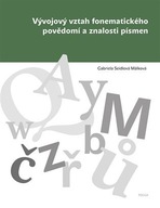 Vývojový vztah fonematického povědomí a znalosti písmen Gabriela Málková