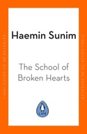 When Things Don’t Go Your Way: Zen Wisdom for Difficult TIMES Haemin Sunim