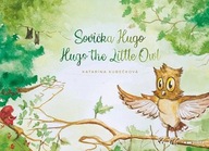 Sovička Hugo - Hugo the Little Owl Katarína Kubečková