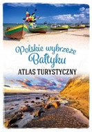 Polskie wybrzeże Bałtyku. Atlas turystyczny k