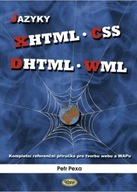 Jazyky XHTML, CSS, DHTML, WML Pexa Petr