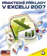 Praktické příklady v Excelu 2007 Marek Laurenčík
