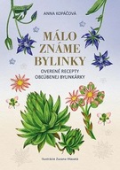 Málo známe bylinky - Overené recepty obľúbenej