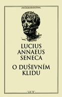 Lucius A. Seneca: O duševním klidu Lucius Annaeus