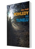 Kodl Libor: Pohledy do tunelu Libor Kodl Tunel