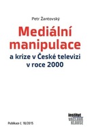 Mediální manipulace a krize v ČT v roce 2000 Petr