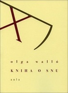Kniha o snu Olga Walló