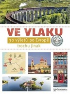 Ve vlaku - 30 výletů po Evropě