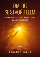 Dialog stvořitelem - Hledání vlastní cesty a