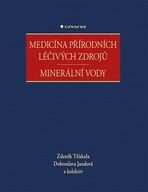 Medicína přírodních léčivých zdrojů - Minerální vody Třískala Zdeněk,