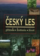 Český les – příroda, historie, život Kolektiv