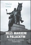 Mezi Marxem a Palackým - Historiografie v