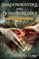 Shadowhunters and Downworlders: A Mortal