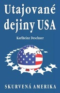 Utajované dejiny USA - Skurvená Amerika Karlheinz Deschner