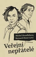 Veřejní nepřátelé Houellebecq Michel, Lévy Bernard-Henri,