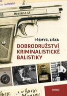 Dobrodružství kriminalistické balistiky Přemysl