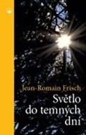 Světlo do temných dní Frisch Jean-Romain