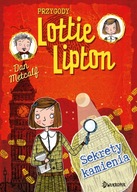 Sekrety kamienia. Przygody Lottie Lipton, tom 2