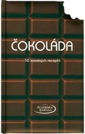 Čokoláda - 50 snadných receptů kolektiv autorů