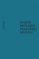 Praštěnej krávou Joseph Mitchell