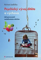 Psychický vývoj dítěte a výchova Richard Jedlička