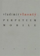 Perpetuum mobile Vladimír Vlasatý