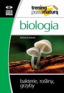 Biologia. Bakterie, rośliny, grzyby