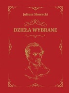 Dzieła wybrane Juliusz Słowacki