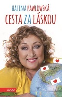 Cesta za láskou - Halina Pawlowská; Lubomír Teprt